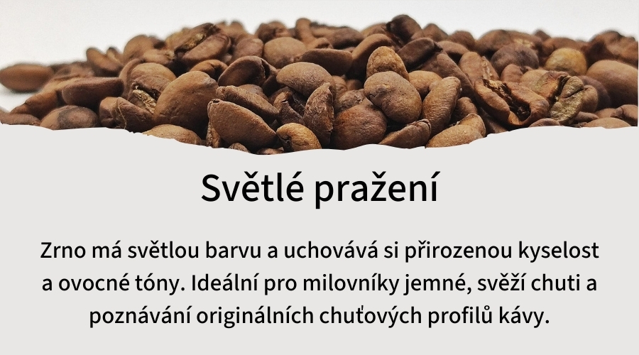 světlé pražení